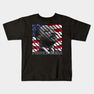 I Have A Dream Martin Luther King Day Kids T-Shirt